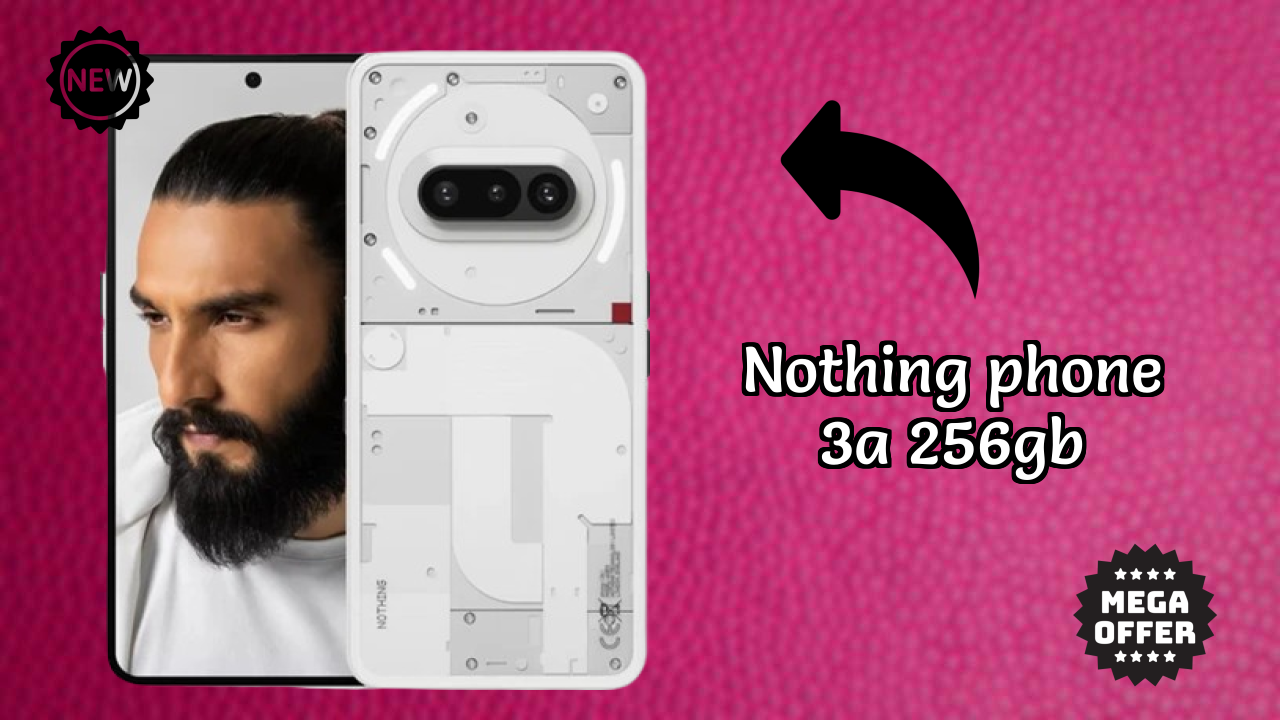 Nothing Phone 3a 256GB Price: ₹24,999 - Is It Worth Buying?