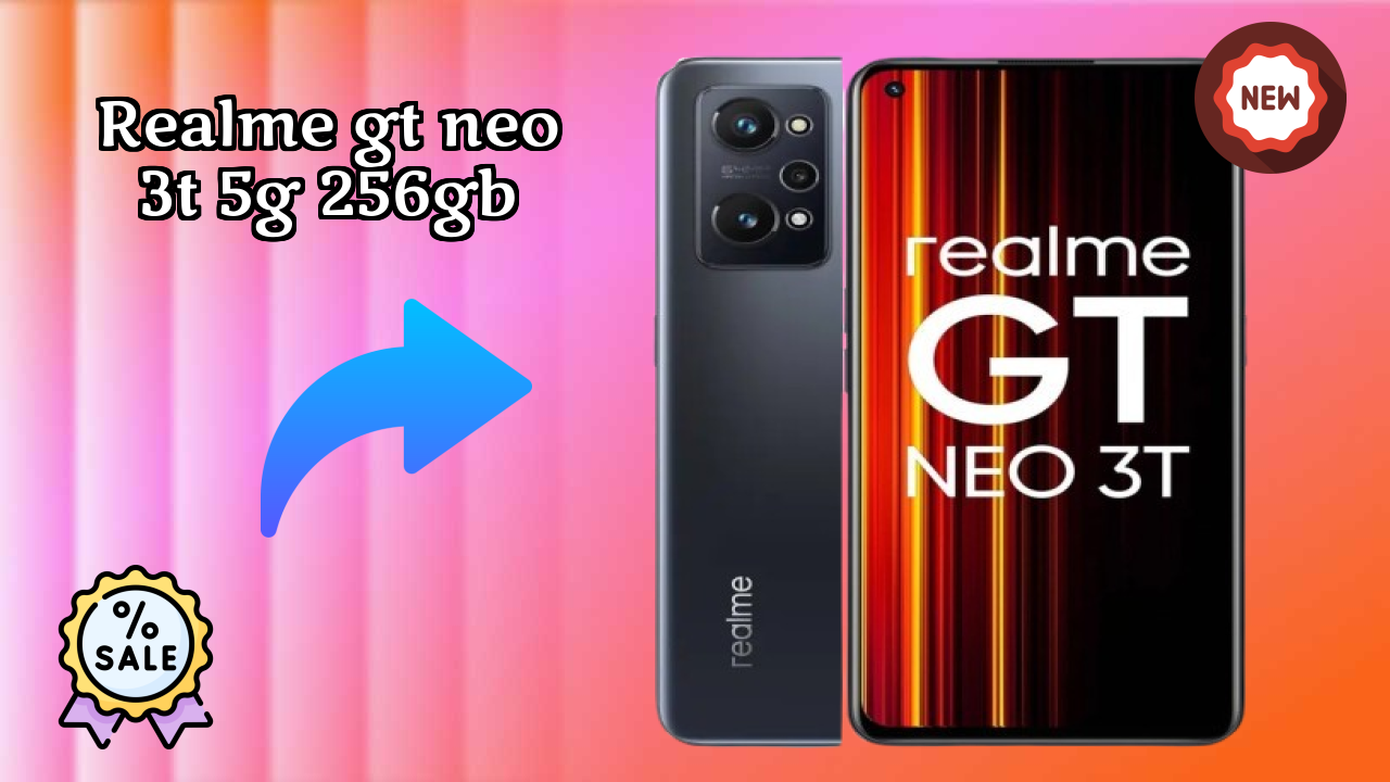 Realme GT Neo 3T 5G 256GB vs Samsung: Which Should You Choose?