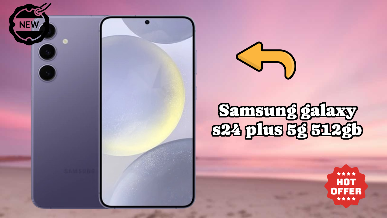 Samsung Galaxy S24 Plus 5G 512GB RAM Test: 12 GB RAM Handles Heavy Tasks