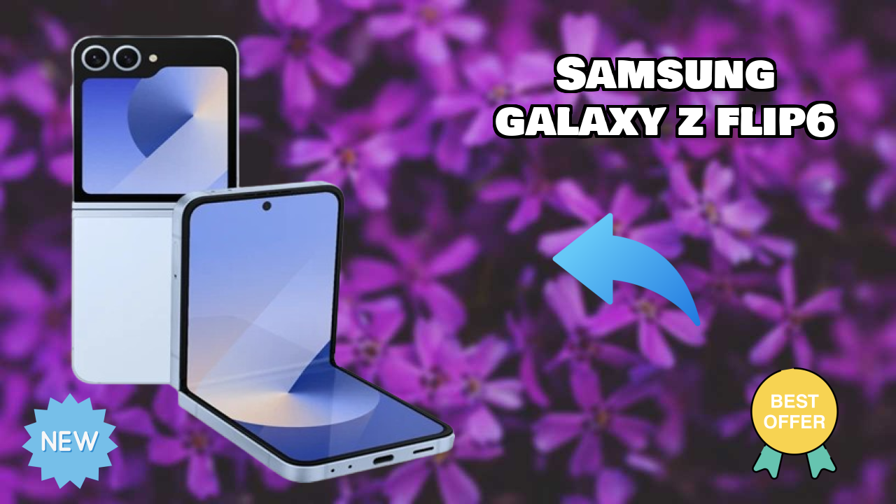 Samsung Galaxy Z Flip6 at ₹68,900 - Complete Buying Guide