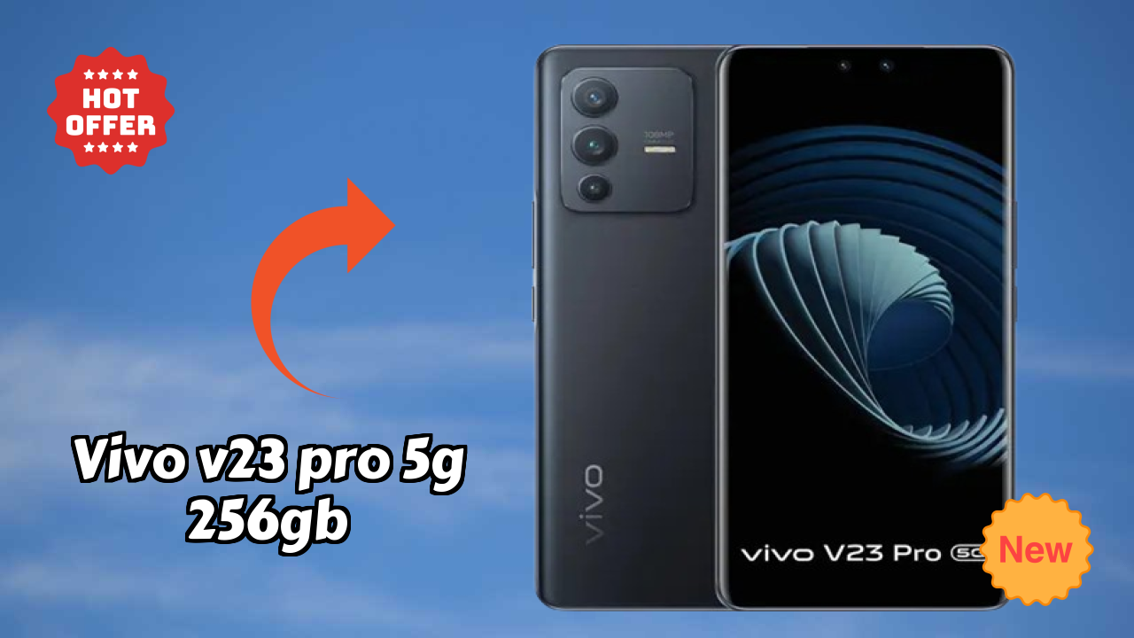 Vivo V23 Pro 5G 256GB at ₹39,000 - Best Features Highlighted